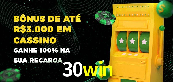 30win melhor bônus de depósito